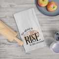 Tea Towel — “Not Afraid to Rise” Kitchen Towel