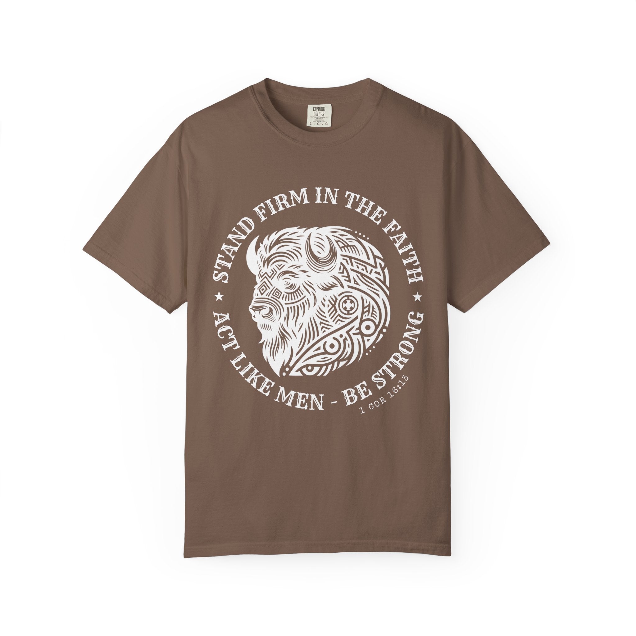 Stand Firm in the Faith Buffalo Illustration T-shirt | Act Like Men Be Strong