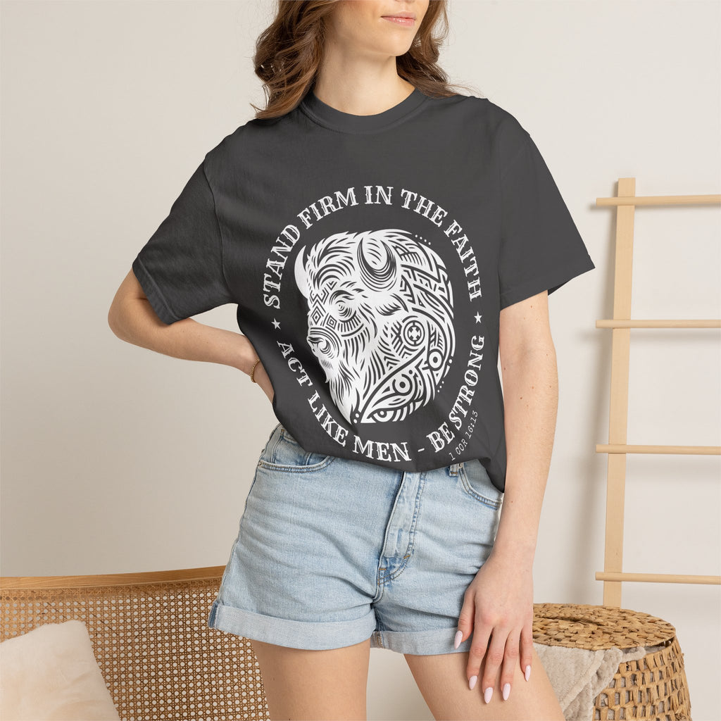 Stand Firm in the Faith Buffalo Illustration T-shirt | Act Like Men Be Strong