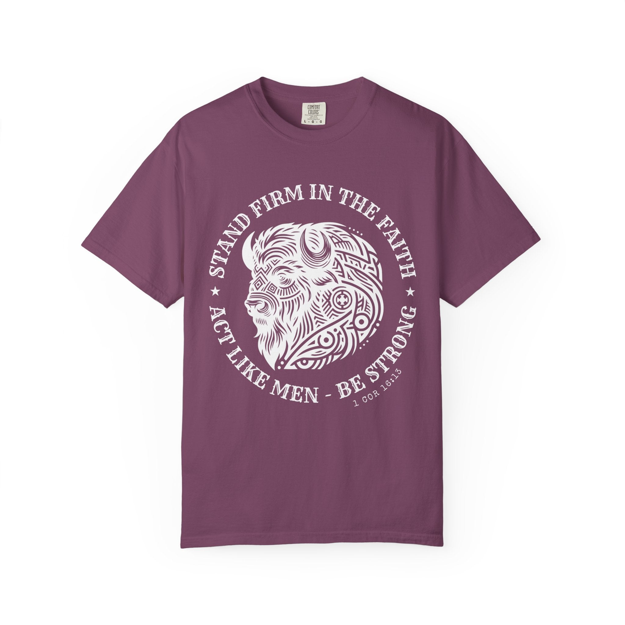 Stand Firm in the Faith Buffalo Illustration T-shirt | Act Like Men Be Strong