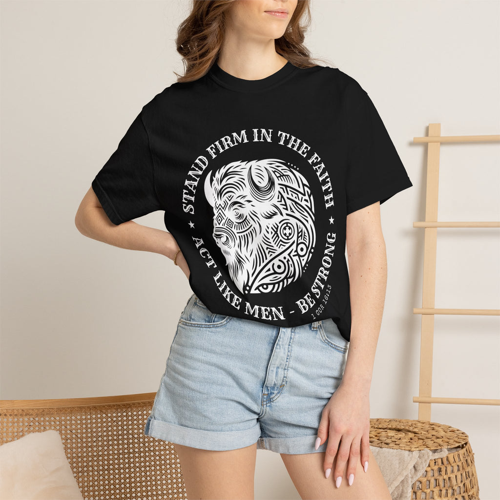 Stand Firm in the Faith Buffalo Illustration T-shirt | Act Like Men Be Strong