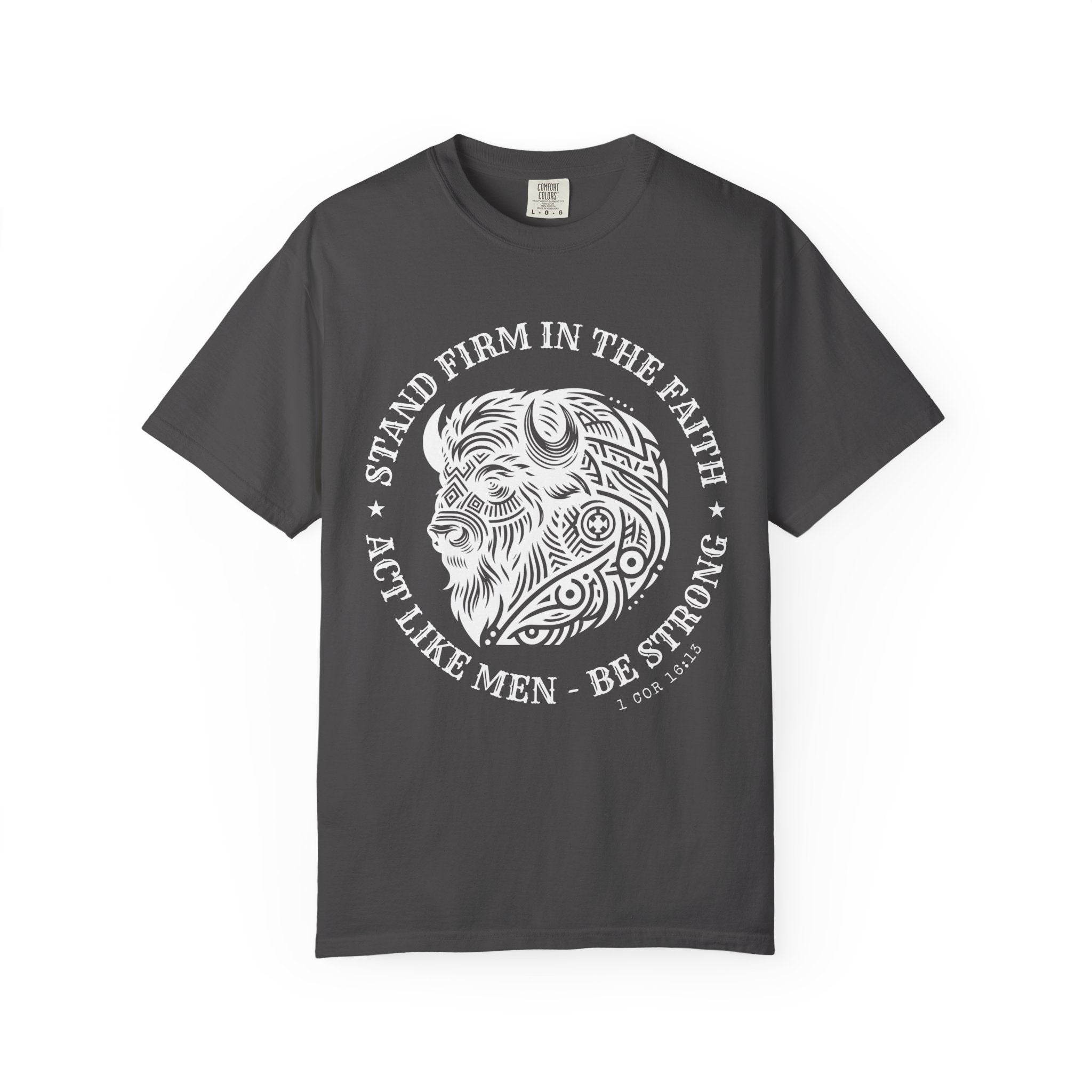 Stand Firm in the Faith Buffalo Illustration T-shirt | Act Like Men Be Strong
