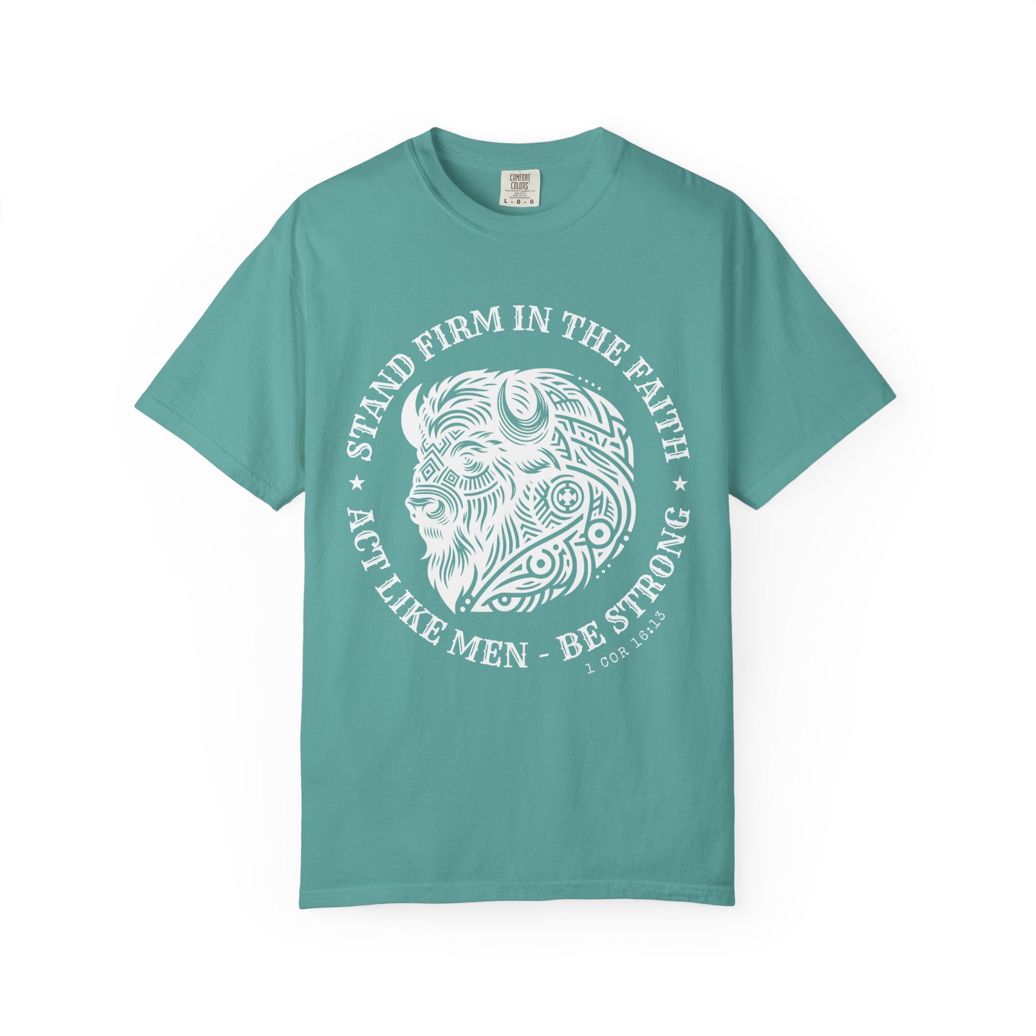 Stand Firm in the Faith Buffalo Illustration T-shirt | Act Like Men Be Strong
