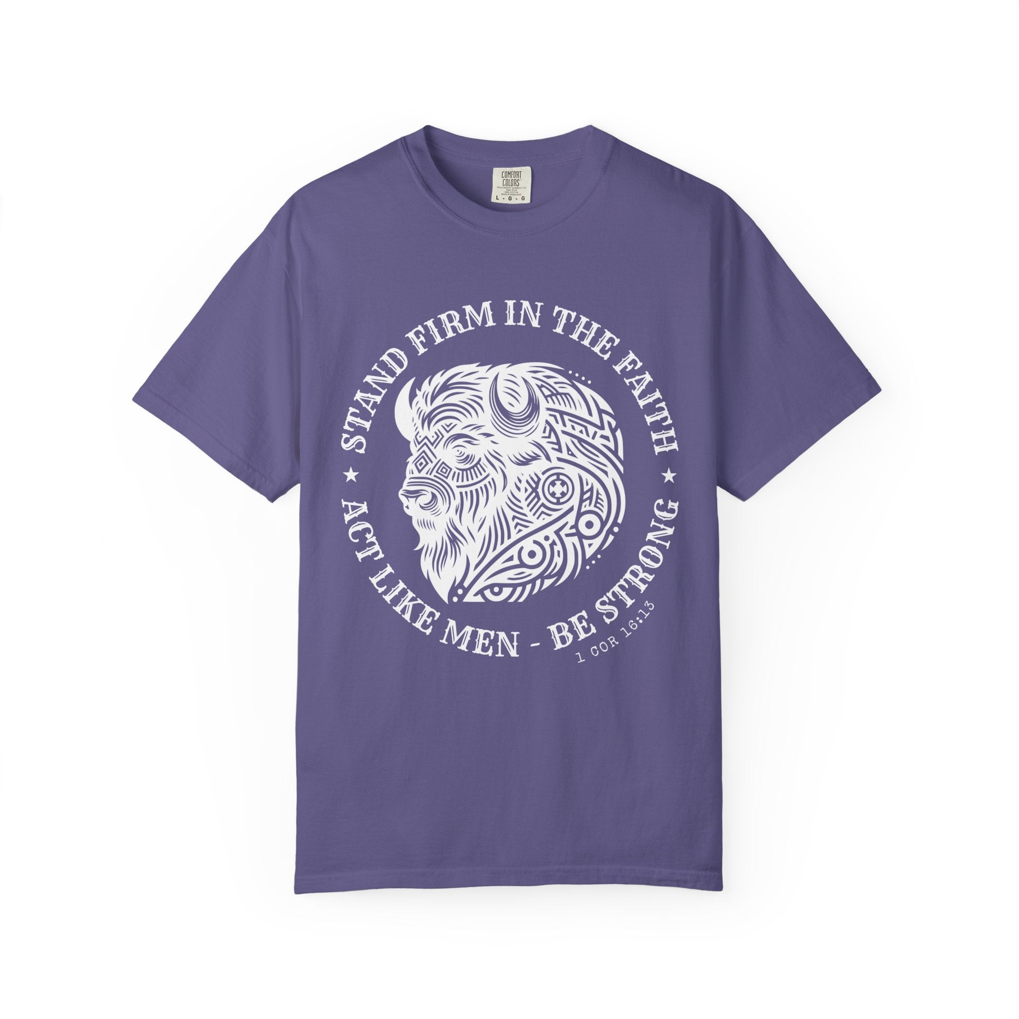 Stand Firm in the Faith Buffalo Illustration T-shirt | Act Like Men Be Strong