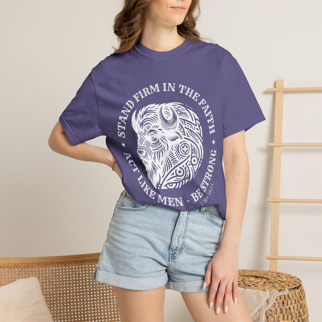 Stand Firm in the Faith Buffalo Illustration T-shirt | Act Like Men Be Strong