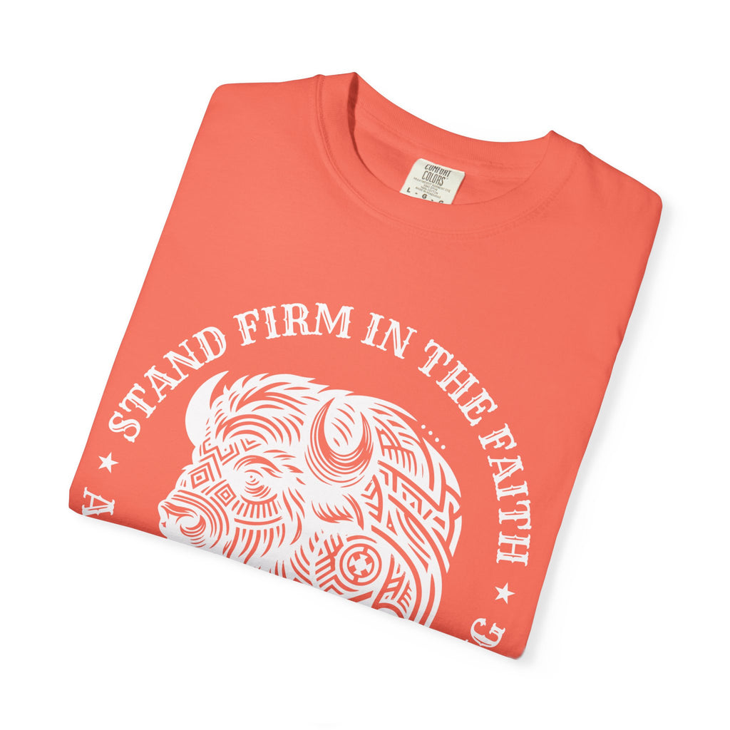 Stand Firm in the Faith Buffalo Illustration T-shirt | Act Like Men Be Strong
